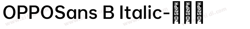 OPPOSans B Italic字体转换 OPPOSans B Italic字体转换